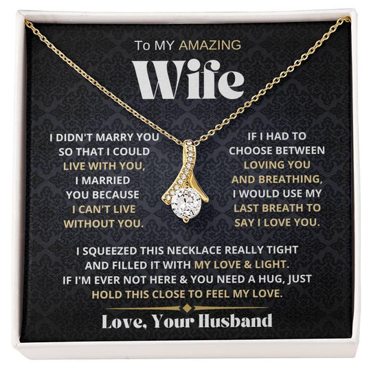 [Almost Sold Out] My Amazing Wife Necklace - I Couldn't Live Without You