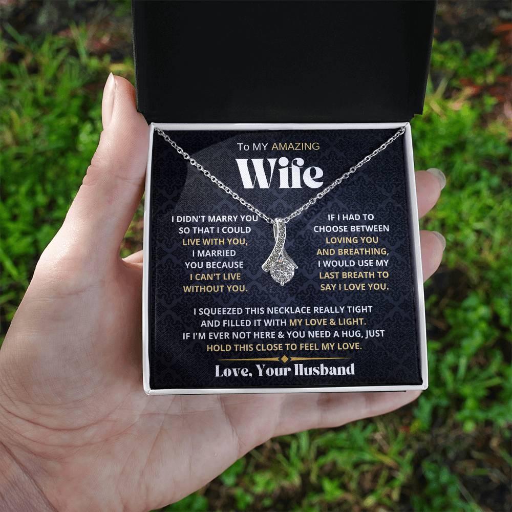 [Almost Sold Out] My Amazing Wife Necklace - I Couldn't Live Without You